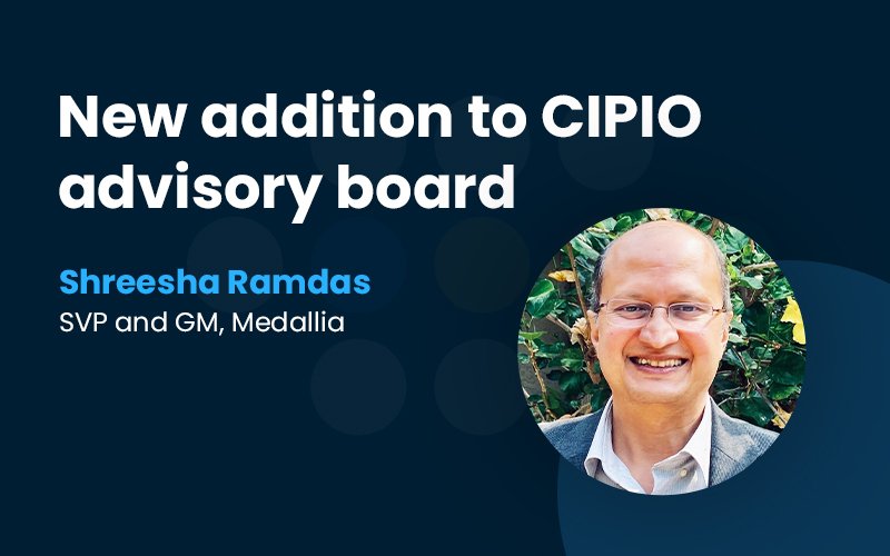 Shreesha Ramdas to join CIPIO’s Advisory Board to hyper accelerate growth